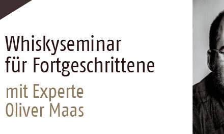 Whiskyseminar für Fortgeschrittene